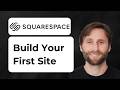 How to Build Your First Squarespace Site [2026 Guide]
