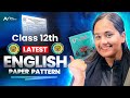 English New Paper Pattern|Latest Release|Class 12|HSC| Fully Explained @shafaque_naaz