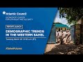 Report launch | Demographic trends in the Western Sahel