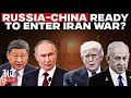 LIVE: Russia \u0026 China READY To Enter Iran War? World On Edge | World War 3 Fear Looms | Putin | Trump