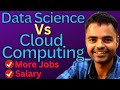 Data Science Vs Cloud Computing- Which is Better, Easy, Best, Salary in India for Freshers in Hindi