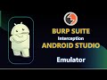 How to Intercept HTTPs Request of Android Emulator with BURP SUITE | Android Pentesting in Hindi