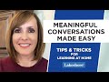 Meaningful Conversations Made Easy
