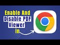 Learn Easily How To Enable And Disable Google Chrome PDF Viewer