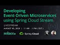 Developing Event-Driven Microservices using Spring Cloud Stream