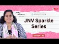 JNV Sparkle Series - Session 1