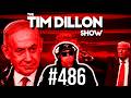 Emergency Podcast: Iran, Israel, \u0026 Imminent Destruction | The Tim Dillon Show #486