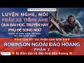 Robinson ngoài đảo hoang - Phần 2  | Luyện nghe tiếng anh qua truyện song ngữ hay