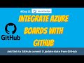 21. GitHub Integration with Azure DevOps | Add link to GitHub commit | Update state from GitHub