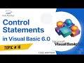 Control Statements | Branching Statements in Visual Basic 6.0 | If Else and Select Case Statements
