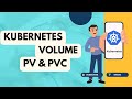kubernetes volumes | pv and pvc