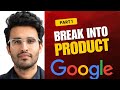 How to break into Product Management in 30 days from a Googler | Prep Plan Included