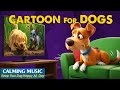 Dog Cartoon: (🔴24/7) Keep Your Dog Calm with Entertainment Videos for Dogs - Best Music for Dogs