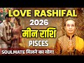 Meen 2026 Prem Rashifal | Pisces Love Yearly Horoscope | मीन वार्षिक लव राशिफल 2026