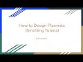 How to Design Plasmids: Benchling Tutorial