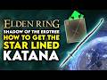 Elden Ring Shadow of the Erdtree | How to Get Star Lined Sword KATANA Location Guide Great Dex \u0026 Int