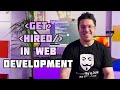 How to Actually Get a Job in Web Development (Get Hired) 👨‍💻