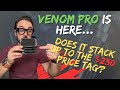 Venom Pro Is HERE...So Is It Worth $230?