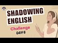 Shadowing English Speaking Practice | 10 Day Speak English Shadowing Challenge