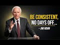 Be So Consistent That You Become UNSTOPPABLE | Jim Rohn Motivation