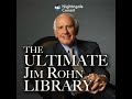 The Ultimate Jim Rohn Library