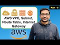 AWS how to setup VPC, Public, Private Subnet, NAT, Internet Gateway, Route Table? -  (Part-5)