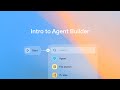 Intro to Agent Builder