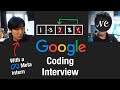 Mock Google Coding Interview with a Meta Intern