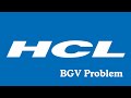 Hcl bgv problem \u0026 solution| hcl background verification 2025