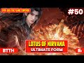 BTTH God: The Flame Emperor | Episode 50 Explained in Hindi | Lotus of Nirvana Ultimate Form! #btth