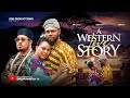 WESTERN LOVE STORY - MAURICE SAM, SARIAN MARTIN, MIKE EZURUONYE, 2025 Nigerian Movie