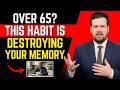 Neurologists Beg Seniors To Stop Doing This — It Destroys Your Memory After 65 | Dr. Michael