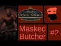Lets Play EU4: Anbennar (Masked Butcher) #2