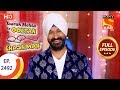 Taarak Mehta Ka Ooltah Chashmah - Ep 2492 - Full Episode - 19th June, 2018