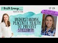 274 Understanding Placenta Health to Prevent Stillbirth: Interview with Dr. Florescue