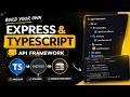 Advanced Express + TypeScript: Build a Scalable API Framework from Scratch | 3+ hours Masterclass