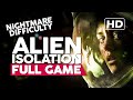 Alien Isolation - Nightmare Difficulty | Full Gameplay Walkthrough | No Commentary