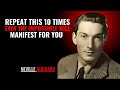 REPEAT THIS 10 TIMES EVEN THE IMPOSSIBLE WILL MANIFEST FOR YOU   NEVILLE GODDARD POWERFUL TEACHINGS