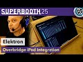 Elektron: Overbridge iPad Multitrack Streaming - Superbooth 2025