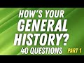 Can You Answer These History Questions? | 40 Questions on World History | Trivia Quiz #1