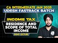Income Tax: Residence and Scope of Total Income | CA Inter Jan 2025 Udesh Fastrack Batch