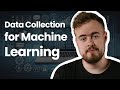 Data Collection for Machine Learning | AI Beginner's Guide