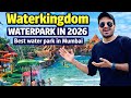 Water Kingdom WaterPark Mumbai Borivali  2026 | All Rides \u0026 Slides wave pool Food #kanaiyabaraivlogs