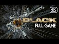 Black - FULL GAME (4K 60FPS) Walkthrough Gameplay No Commentary | Hard Difficulty