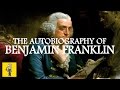 The Autobiography of BENJAMIN FRANKLIN | Animated Book Summary
