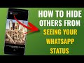 How To Hide Whatsapp Status From Others Or Selected Specific Contacts In Whatsapp | English