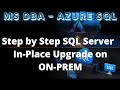 In Place Upgrade on On-Premises | MS DBA | Azure SQL