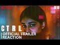 CTRL - OFFICIAL TRAILER REACTION | Ananya Panday, Vihaan S, Vikramaditya Motwane | HA and TI
