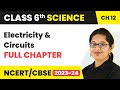 Electricity and Circuits Full Chapter Class 6 Science | NCERT Science Class 6 Chapter 12