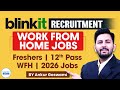 Blinkit WFH Jobs 2026 | No Experience Required | Freshers \u0026 Students Must Apply